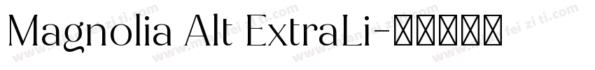 Magnolia Alt ExtraLi字体转换